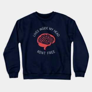 Rent Free in Your Head Crewneck Sweatshirt